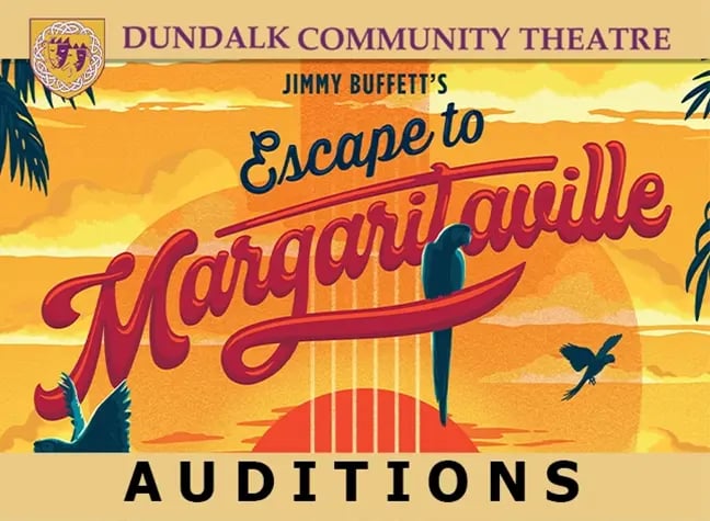 Dundalk Community Theatre Auditions: Escape to Margaritaville 1